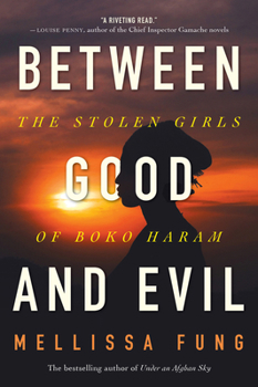 Paperback Between Good and Evil: The Stolen Girls of Boko Haram Book