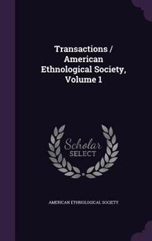 Hardcover Transactions / American Ethnological Society, Volume 1 Book