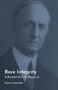 Hardcover Rare Integrity, 29: A Portrait of L. W. Payne, Jr. Book