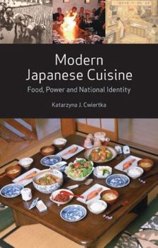 Hardcover Modern Japanese Cuisine: Food, Power and National Identity Book