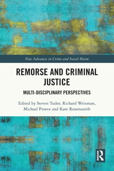 Paperback Remorse and Criminal Justice: Multi-Disciplinary Perspectives Book