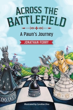 Hardcover Across the Battlefield: A Pawn's Journey Book