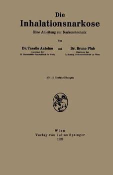 Paperback Die Inhalationsnarkose: Eine Anleitung Zur Narkosetechnik [German] Book