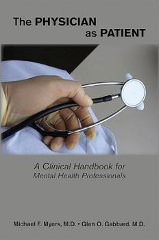 Paperback The Physician as Patient: A Clinical Handbook for Mental Health Professionals Book