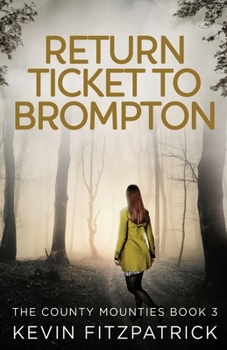 Return Ticket to Brompton (The County Mounties)