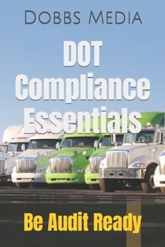 Paperback DOT Compliance Essentials: Be Audit Ready Book