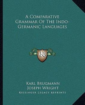Paperback A Comparative Grammar Of The Indo-Germanic Languages Book