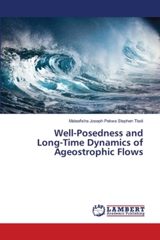 Paperback Well-Posedness and Long-Time Dynamics of Ageostrophic Flows Book