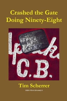 Paperback Crashed the Gate Doing Ninety-Eight Book