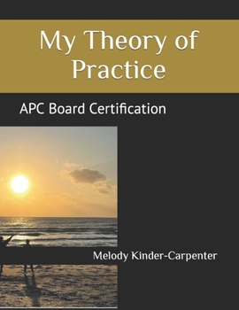 Paperback My Theory of Practice: APC Board Certification Book