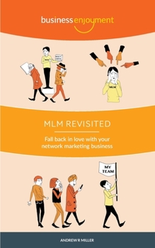 Paperback MLM Revisited: Fall Back in Love with Your Network Marketing Business Book