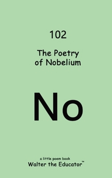 Paperback The Poetry of Nobelium Book