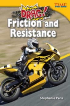 Drag! Friction and Resistance (Challenging Plus) - Book  of the TIME For Kids en Español ~ Level 5