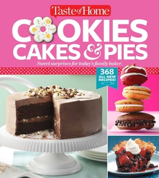 Paperback Taste of Home Cookies, Cakes & Pies: 368 All-New Recipes Book
