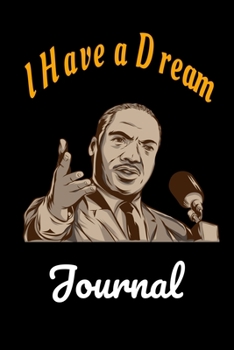Paperback I have a dream journal gift: - Martin Luther king Jr lined journal gifts - luther notepad - diary - notebook Book