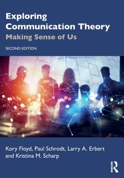 Paperback Exploring Communication Theory: Making Sense of Us Book