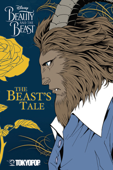 Paperback Disney Manga: Beauty and the Beast - The Beast's Tale Book