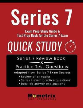 Paperback Series 7 Exam Prep Study Guide: Quick Study Test Prep Book for the Series 7 Exam Book