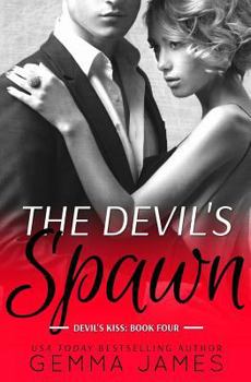 The Devil's Spawn - Book #4 of the Devil's Kiss