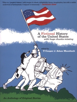 Paperback A Fictional History of the United States: With Huge Chunks Missing Book