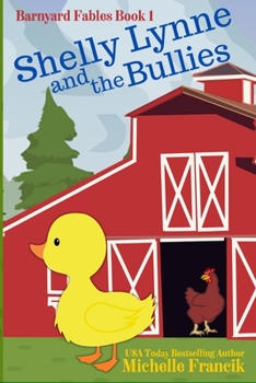 Paperback Shelly Lynne and the Bullies: Barnyard Fables Book 1 Book