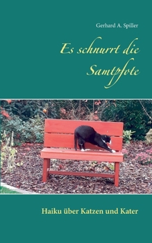 Paperback Es schnurrt die Samtpfote: Haiku über Katzen und Kater [German] Book