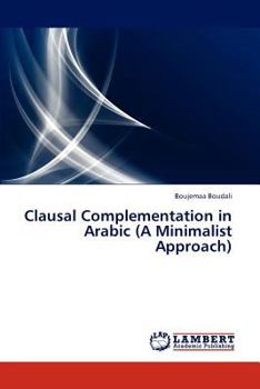 Paperback Clausal Complementation in Arabic (A Minimalist Approach) Book