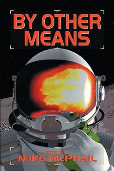 By Other Means - Book #3 of the Defending the Future
