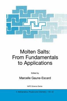 Molten Salts: From Fundamentals to Applications - Proceedings of the NATO Advanced Study Institute, held in (NATO Science Series II: Mathematics, Physics and Chemistry)
