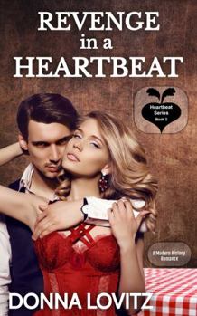 Paperback Revenge in a Heartbeat: A Modern History Romance (Heartbeat Series) Book