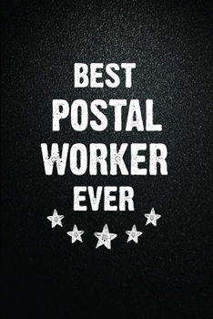 Best Postal worker Ever: 6x9 Inch- 100 Pages Blank Lined Journal Notebook Appreciation Gift. Paperback. Birthday or Christmas Gift For Postal worker.100 Pages Notebook For Writing Daily Routine, Journ