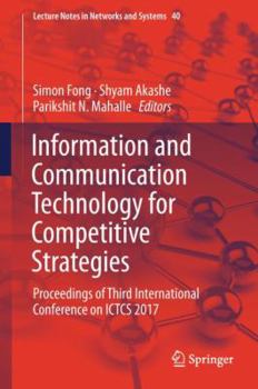 Hardcover Information and Communication Technology for Competitive Strategies: Proceedings of Third International Conference on Ictcs 2017 Book