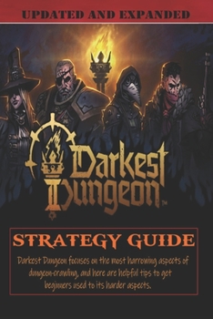 Paperback Darkest Dungeon 2: Latest Guide: Best Tips and Tricks Book