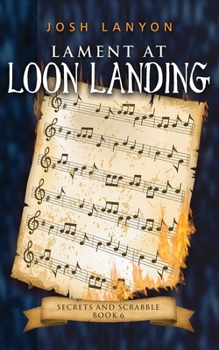 Lament at Loon Landing : Secrets and Scrabble 6