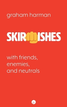 Paperback Skirmishes: With Friends, Enemies, and Neutrals Book