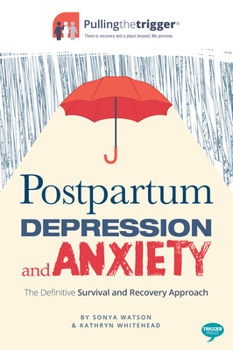 Paperback Postpartum Depression and Anxiety: The Definitive Survival and Recovery Approach Book