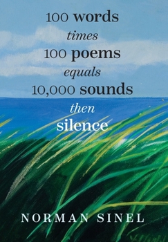 Hardcover 100 words time 100 poems equals 10,000 sounds then silence Book