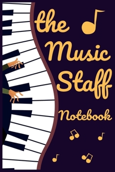 Paperback The Music Staff Notebook - manuscript paper notebook music writing notebook the sound of music music manuscript notebook gift Book