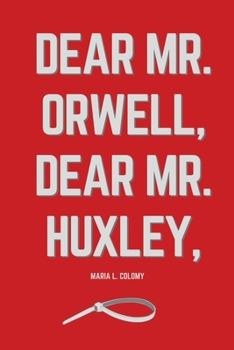 Paperback Dear Mr. Orwell, Dear Mr. Huxley, Book