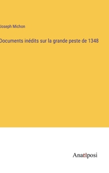 Documents inédits sur la grande peste de 1348