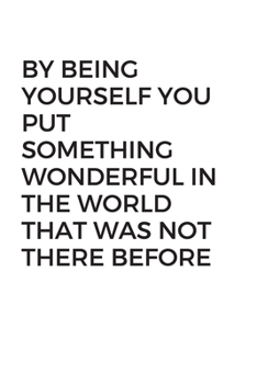 Paperback By being yourself you put something wonderful in the world that was not there before: Blank Lined Peacock Notebook Journal & Planner - Funny Humor Lov Book