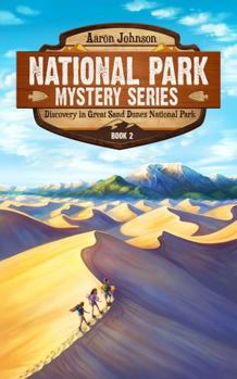 Hardcover Discovery in Great Sand Dunes National Park: A Mystery Adventure in the National Parks (National Park Mystery Series) Book