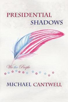 Paperback Presidential Shadows: American History for Kids Young and Old Book