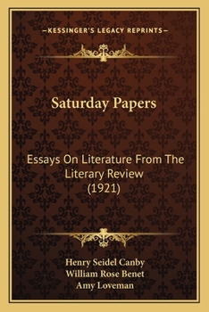 Paperback Saturday Papers: Essays On Literature From The Literary Review (1921) Book