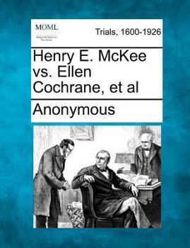 Paperback Henry E. McKee vs. Ellen Cochrane, et al Book