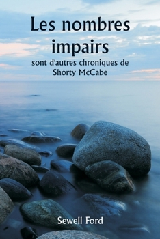 Paperback Odd Numbers Being Further Chronicles of Shorty McCabe [French] Book