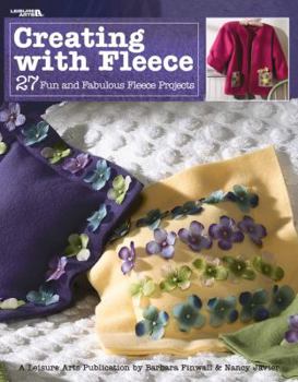 Hardcover Creating with Fleece (Leisure Arts #3539) Book