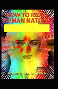 Paperback How to Read Human Nature: (illustrated edition) Book
