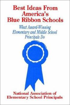 Paperback Best Ideas from America&#8242;s Blue Ribbon Schools: What Award-Winning Elementary and Middle School Principals Do Book