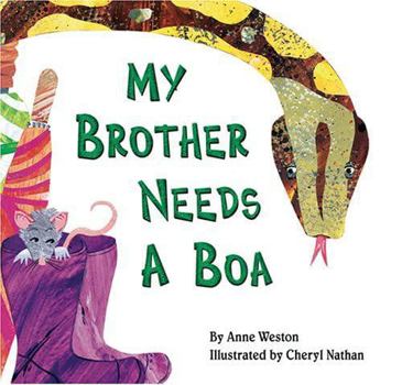 Hardcover My Brother Needs a Boa Book